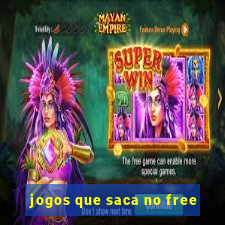 jogos que saca no free